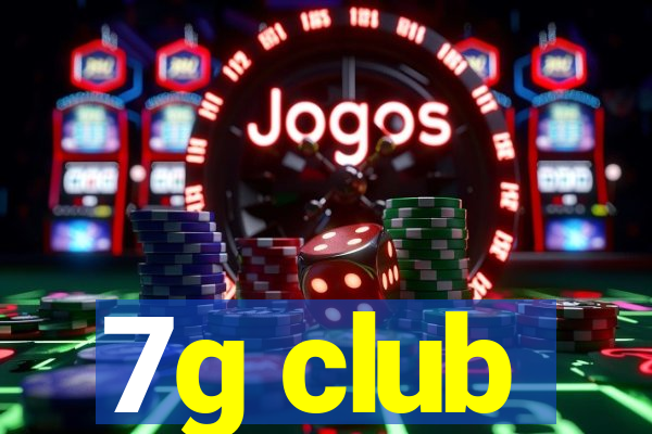 7g club